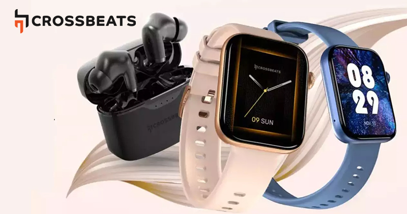 Crossbeats Launches Smartwatch And Earbuds